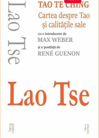 Tao Te Ching. Cartea despre Tao si calitatile sale. Cartex