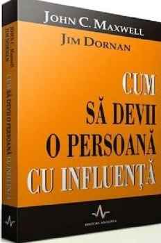 Cum sa devii o persoana cu influenta. Amaltea