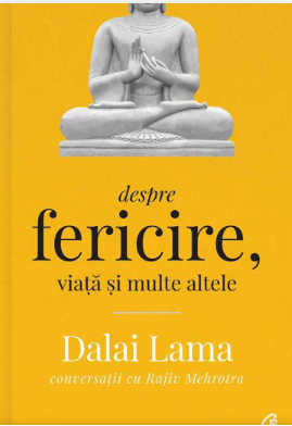 Dalai Lama - Despre fericire, viata si multe altele. CurteaVeche