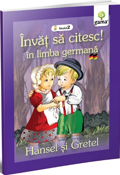 Invat sa citesc in limba germana! Hansel si Gretel. Nivel 2. Gama