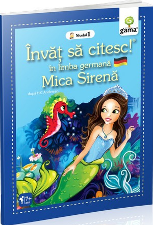 Invat sa citesc in limba germana! Mica Sirena. Nivel 1. Gama