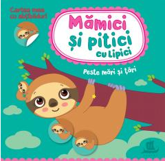 Mamici si pitici cu lipici. Peste mari si tari