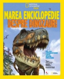 Marea enciclopedie despre dinozauri. Litera