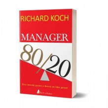 Manager 80/20. Zece metode pentru a deveni un lider grozav. ACT si Politon