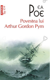 Povestea lui Arthur Gordon Pym. (Top 10+). Polirom