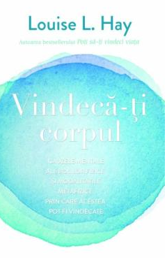 Vindeca-ti corpul. Adevar Divin
