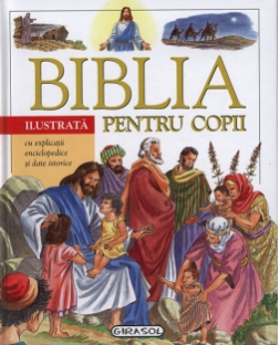 Biblia ilustrata pentru copii. Girasol