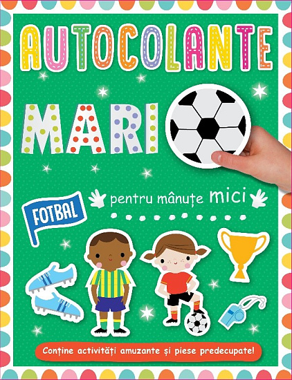 Autucolante mari pentru manute mici. Fotbal. Prut