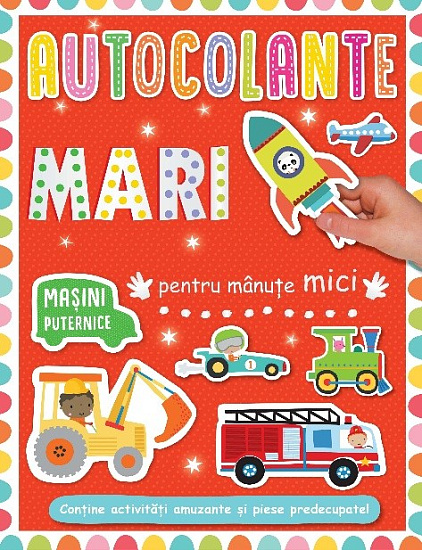 Autucolante mari pentru manute mici. Masini puternice. Prut