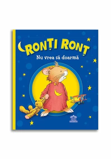 Ronti Ront. Nu vrea sa doarma. DPH