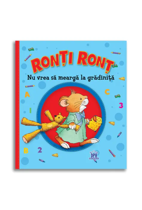 Ronti Ront. Nu vrea sa mearga la gradinita. DPH